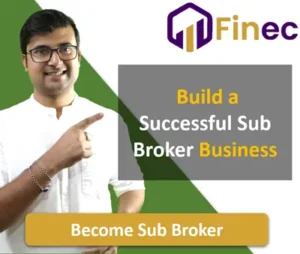 How to Build a Successful Sub Broker Business in India